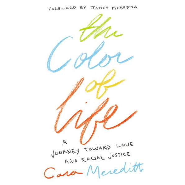 The Color of Life: A Journey toward Love and Racial Justice