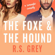 The Foxe amp; the Hound : A Romantic Comedy