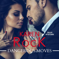 Dangerous Moves : Dallas After Dark