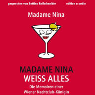 Madame Nina weiß alles