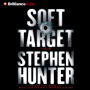 Soft Target (Abridged)