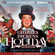 A Charles Dickens Holiday Sampler: A Radio Dramatization