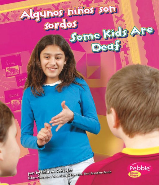 Algunos niños son sordos/Some Kids Are Deaf