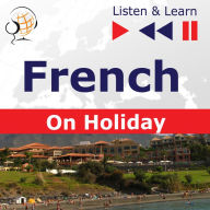 French on Holiday: Conversations de vacances - Listen & Learn