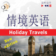 English in Situations for Chinese speakers - Listen & Learn: Holiday Travels - New Edition (Proficiency level: B2): ¿¿¿¿