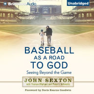 Baseball as a Road to God: Seeing Beyond the Game