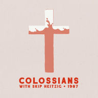 51 Colossians - 1987: Sexual Immorality, Impurity, Lust, Evil Desires, Greed, Idolatry