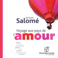 Voyage aux pays de l'amour / Trip to the country of love (Abridged)