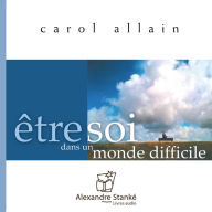 Être soi dans un monde difficile (Abridged)