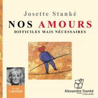 Nos amour difficiles mais nécessaires (Abridged)