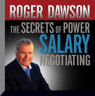 The Secrets of Power Salary Negotiating