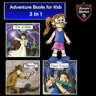 Adventure Books for Kids: 3 Stories for Kids in 1 (Children's Adventure Stories)