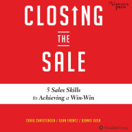 Closing the Sale: 5 Sales Skills for Achieving a Win-Win