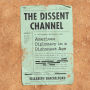 The Dissent Channel: American Diplomacy in a Dishonest Age