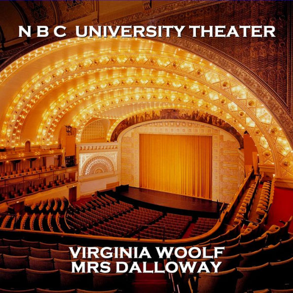 N B C University Theater: Mrs Dalloway (Abridged)