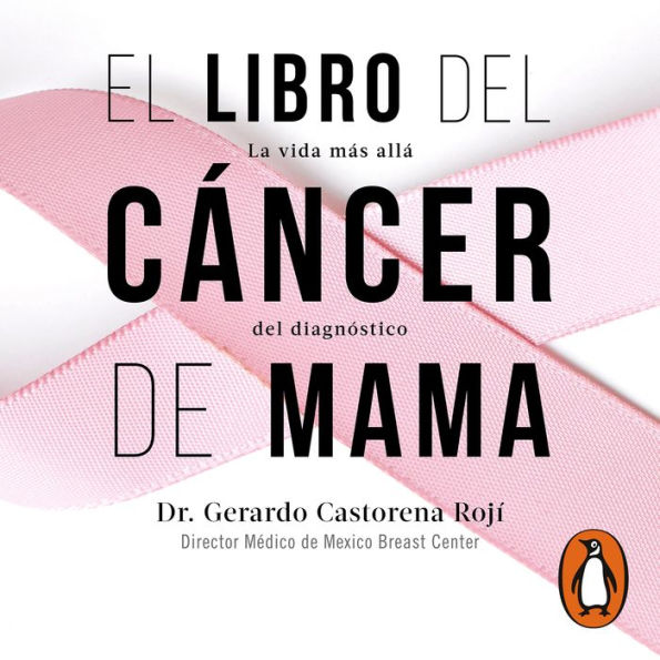 El libro del cáncer de mama: La vida más allá del diagnóstico