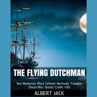 Flying Dutchman: World Famous Sea Mysteries, The: Mary Celeste: Bermuda Triangle: Eilean Mor: Buster Crabb: US