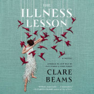 The Illness Lesson: A Novel