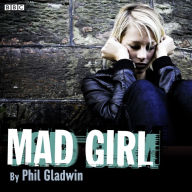 Mad Girl: A BBC Radio 4 dramatisation