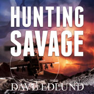 Hunting Savage: A Peter Savage Novel
