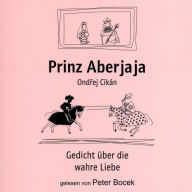 Prinz Aberjaja : Gedicht über die wahre Liebe