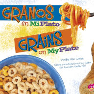 Granos en MiPlato/Grains on MyPlate