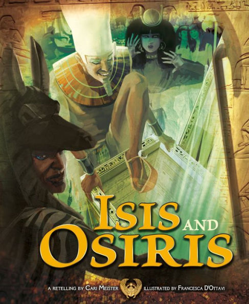 Isis and Osiris: A Retelling by Cari Meister