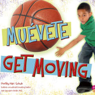 ¡Muévete!/Get Moving!