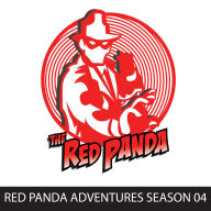 Red Panda Adventures, Season 4: The Red Panda