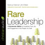 Rare Leadership: 4 Uncommon Habits For Increasing Trust, Joy, and Engagement in the People You Lead