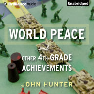 World Peace and Other 4th-Grade Achievements