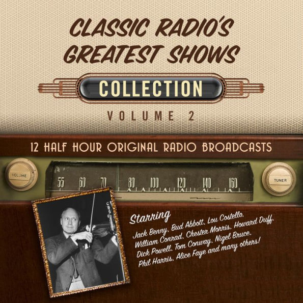 Classic Radio's Greatest Shows, Collection Volume 2: 12 Half Hour Original Radio Broadcasts