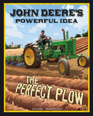 John Deere's Powerful Idea: The Perfect Plow