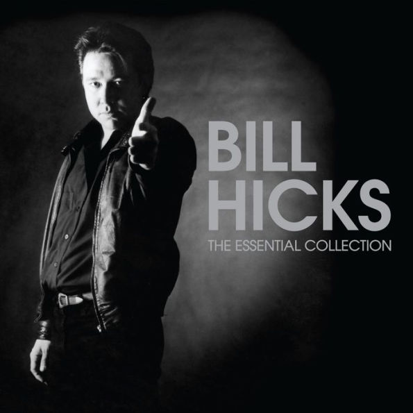 Bill Hicks: The Essential Collection