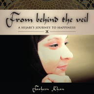 From Behind the Veil: A Hijabi's Journey to Happiness