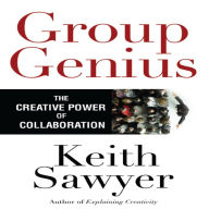 Group Genius: The Creative Power of Collaboration