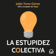 La estupidez colectiva