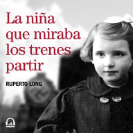 La niña que miraba los trenes partir