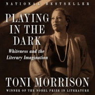 Playing In The Dark: Whiteness and the Literary Imagination