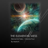 The Elemental Mess