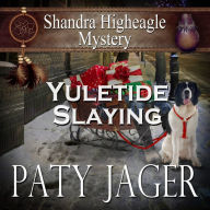 Yuletide Slaying: Shandra Higheagle Mystery