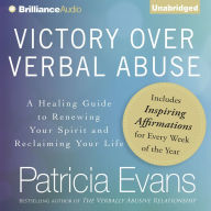 Victory Over Verbal Abuse: A Healing Guide to Renewing Your Spirit and Reclaiming Your Life