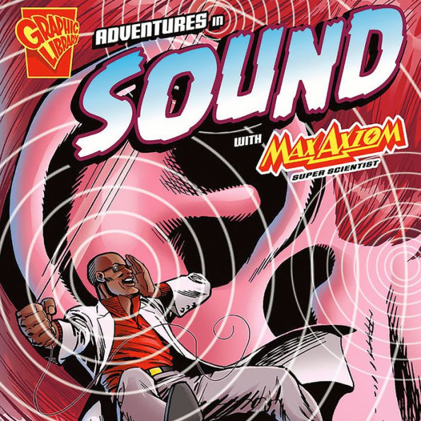 Adventures in Sound with Max Axiom, Super Scientist