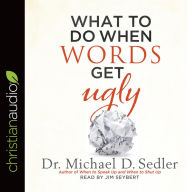 What to Do When Words Get Ugly*