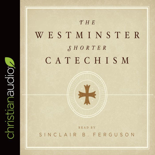 The Westminster Shorter Catechism