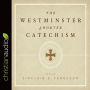 The Westminster Shorter Catechism