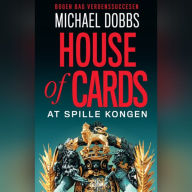 House of Cards: At spille kongen