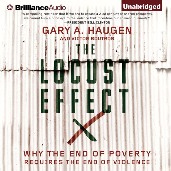 The Locust Effect: Why the End of Poverty Requires the End of Violence