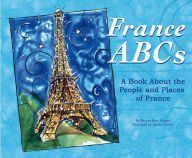 France ABCs: A Book About the People and Places of France