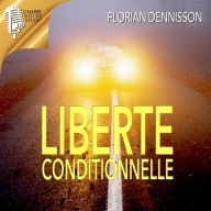 Liberté conditionnelle: Série suspense Romeo Brigante t.1